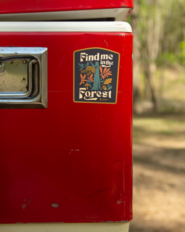 Find me in the Forest Sticker