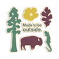 Made to Be Outside Sticker