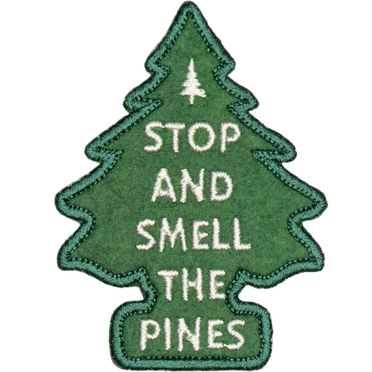 Stop and Smell the Pines Embroidered Patch