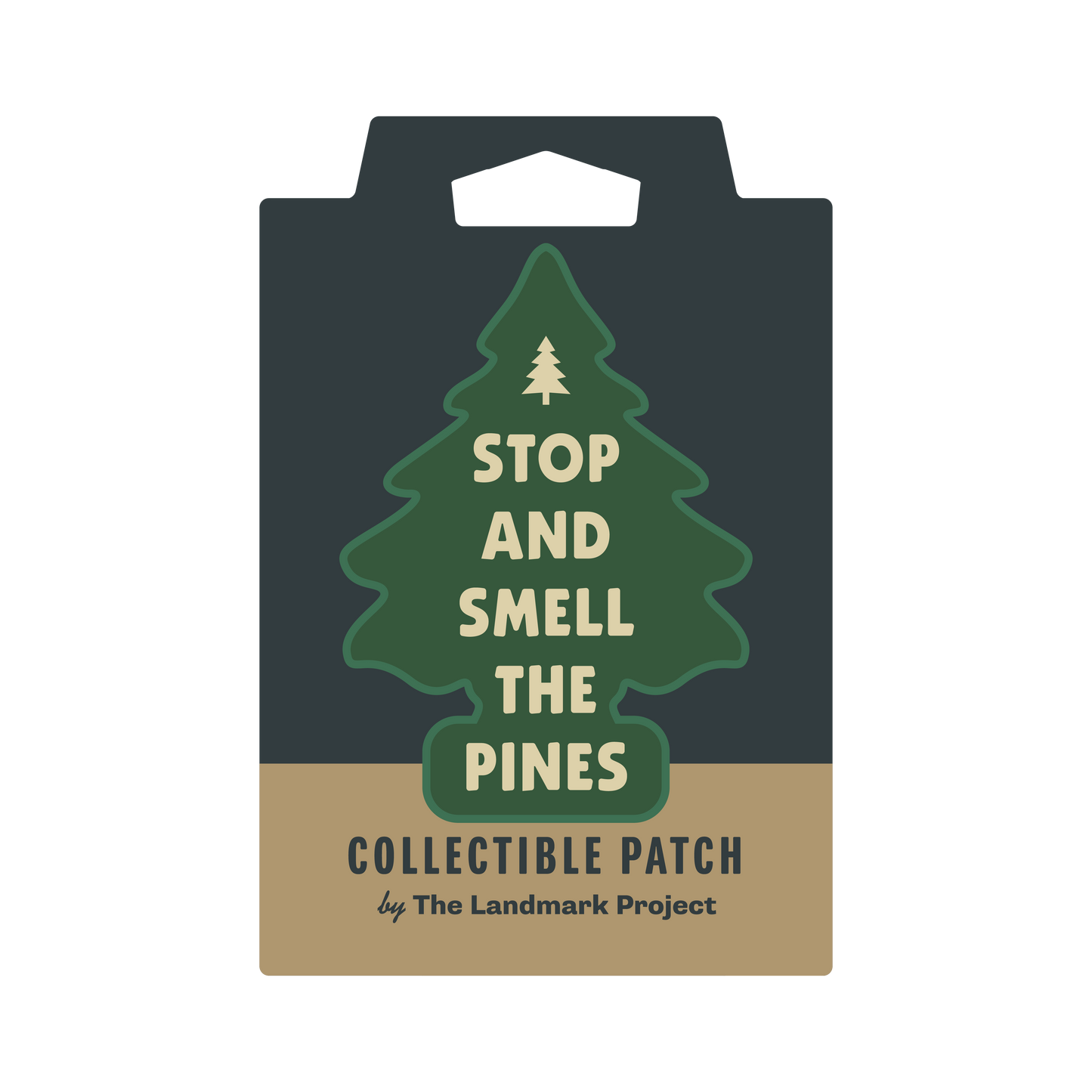 Preorder - Stop and Smell the Pines Embroidered Patch