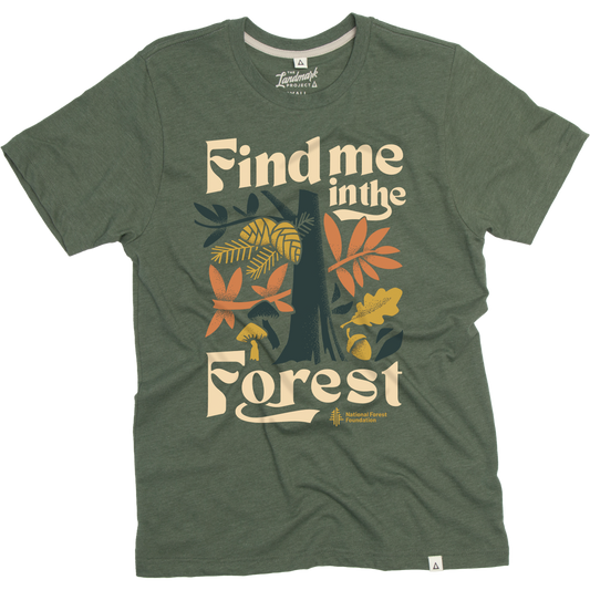 Find Me in the Forest Tee